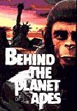 Behind the Planet of the Apes