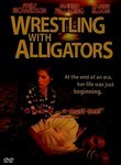 Wrestling with Alligators