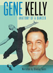 Gene Kelly: Anatomy of a Dancer