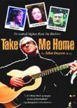 Take Me Home: The John Denver Story