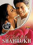 A Date with Shahrukh