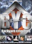 Backyard Criminals