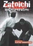 Zatoichi in Desperation