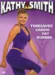 Kathy Smith: TimeSaver: Cardio Fat Burner
