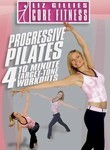 Liz Gillies Core Fitness: Progressive Pilates: 4 10-Minute Target-Tone Workouts