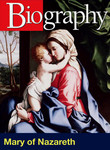 Biography: Mary of Nazareth