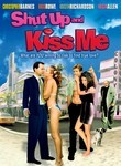 Shut Up and Kiss Me