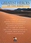 Greatest Heroes of the Bible