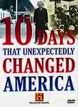10 Days that Unexpectedly Changed America (3-Disc Series)