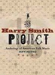 The Harry Smith Project: The Anthology of American Folk Music Revisited (2-Disc Series)