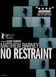 Matthew Barney: No Restraint