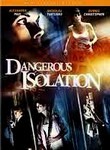 Dangerous Isolation