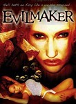 The Evilmaker / Abomination: Evilmaker II