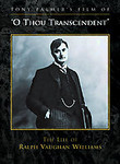 O Thou Transcendent: The Life of Ralph Vaughan Williams