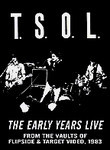 T.S.O.L.: The Early Years Live