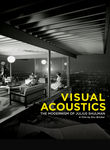 Visual Acoustics: The Modernism of Julius Shulman