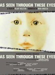 As Seen Through These Eyes