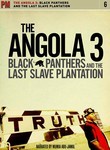 The Angola 3: Black Panthers and the Last Slave Plantation