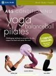 Abs Conditioning: Yoga, Balance Ball & Pilates