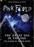 Pink Floyd: The Great Gig in the Sky: The Album by Album Guide (8-Disc Series)