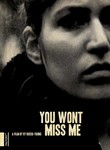 You Won't Miss Me