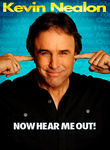 Kevin Nealon: Now Hear Me Out!