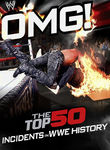 OMG! The Top 50 Incidents in WWE History