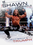 WWE: The Shawn Michaels Story...