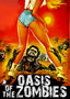 Oasis of the Zombies