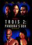 Trois 2: Pandora's Box