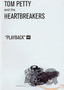Tom Petty and the Heartbreakers: Playback