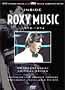Roxy Music: Inside Roxy Music 1972-1974