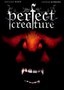 Perfect Creature