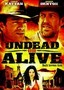 Undead or Alive