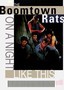Boomtown Rats: On a Night Like This