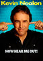 Kevin Nealon: Now Hear Me Out!